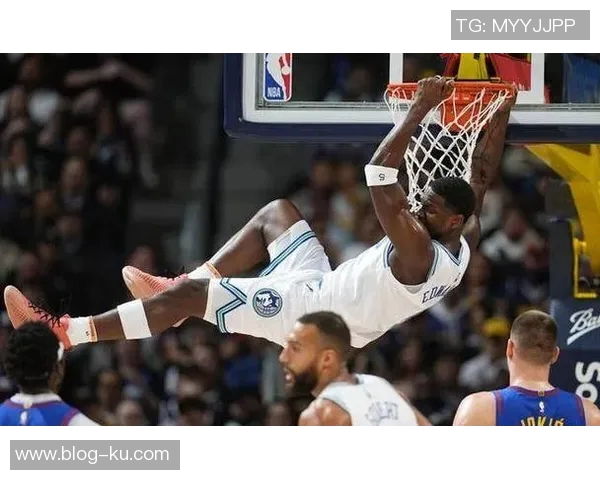 爱德华兹首节表现抢眼9投4中三分球命中率待提升